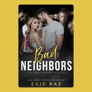 Bad Neighbors