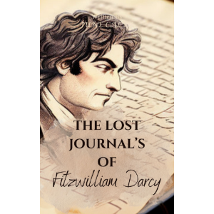 The Lost Journal's of Fitzwilliam Darcy