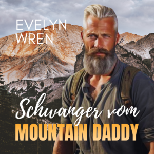 Schwanger vom Mountain Daddy