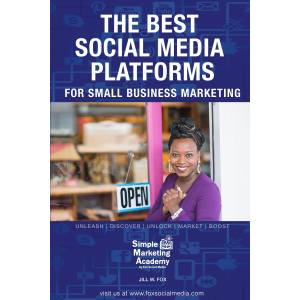 The Best Social Media Platforms for Small Business Marketing