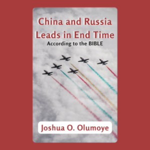 China and Russia Leads In End Time (According to The Bible)