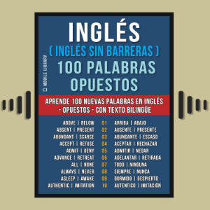 Inglés ( Inglés sin Barreras ) 100 Palabras - Opuestos