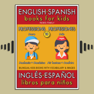 10 - More Professions (Más Profesiones) - English Spanish Books for Kids (Inglés Español Libros para Niños)