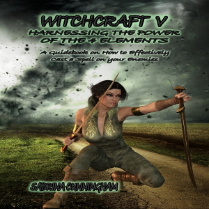 WITCHCRAFT  5 Harnessing the Power of the 4 Elements