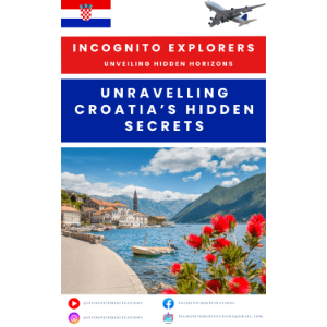 Unraveling Croatia’s Hidden Treasures