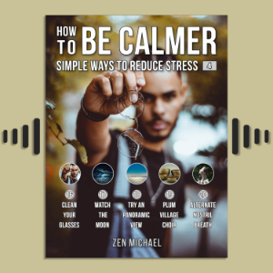 How To Be Calmer 4 - 5 Simple Ways To Reduce Stress