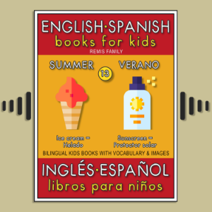 13 - Summer (Verano) - English Spanish Books for Kids (Inglés Español Libros para Niños)