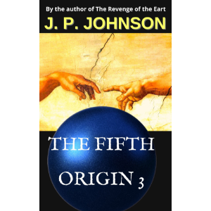 THE FIFTH ORIGIN 3. AN INEXPERIENCED GOD