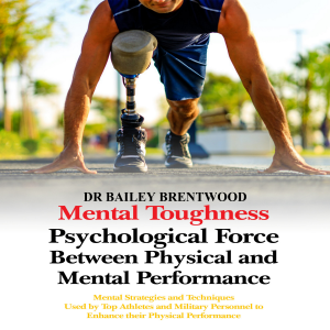 MENTAL TOUGHNESS  Psychological Force Between Physical and Mental Performance