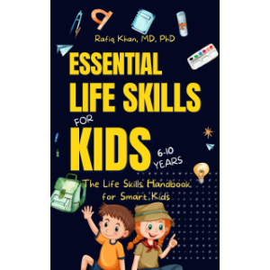 Essential Life Skills for Kids: The Life Skills Handbook for Smart Kids