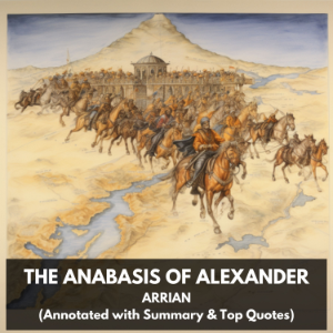 The Anabasis of Alexander (Unabridged)