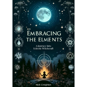Embracing the Elements: A Journey into Eclectic Witchcraft