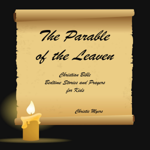 The Parable of the Leaven