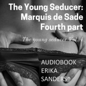 The Young Seducer: Marquis de Sade. Fourth part