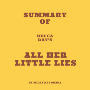 Summary of Becca Day's All Her Little Lies