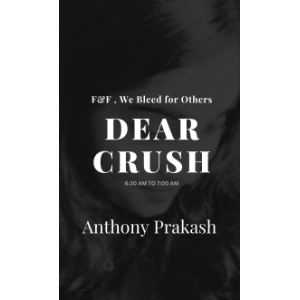 Dear Crush: F&F , We Bleed for Others