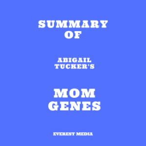 Summary of Abigail Tucker's Mom Genes-logo