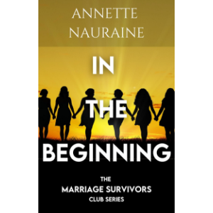 In the Beginning: A Marriage Survivors Club book