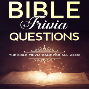 Bible Trivia Questions: The Bible trivia game for all ages!