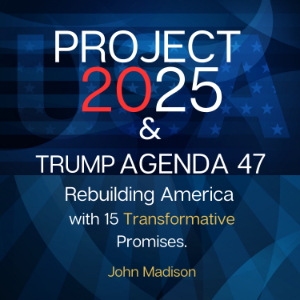 Project 2025 and Trump Agenda 47