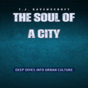 The Soul of a City