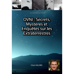 OVNI : Secrets, Mystères et Enquêtes sur les Extraterrestres