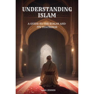 Understanding Islam - A Guide to the Koran and Its Teachings