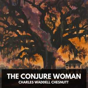 The Conjure Woman (Unabrdiged)
