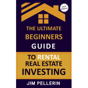 The Ultimate Beginners Guide to Rental Real Estate Investing