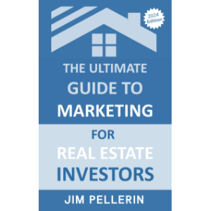 The Ultimate Guide to Marketing for Real Estate Investors