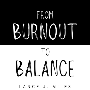 From Burnout to Balance