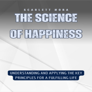 The Science of Happiness