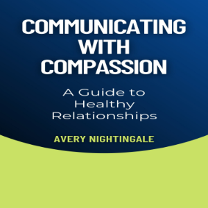 Communicating with Compassion