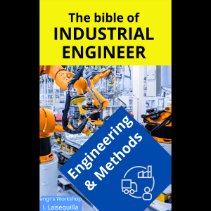 The bible of Industrial Engineer - Engineering and Methods