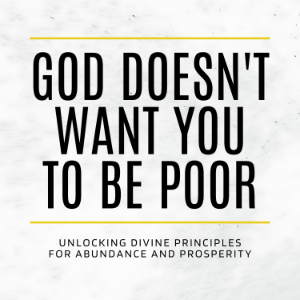 God Doesn't Want You to Be Poor