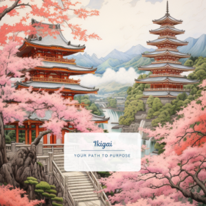Ikigai: Your Path to Purpose