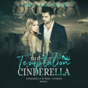 The Temptation of Cinderella - A Reverse Harem Fairytale Retelling