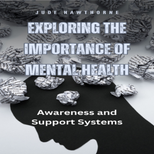 Exploring the Importance of Mental Health