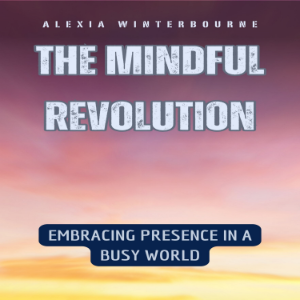 The Mindful Revolution