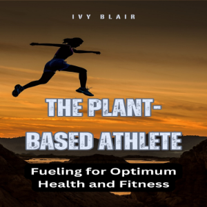 The Plant-Based Athlete
