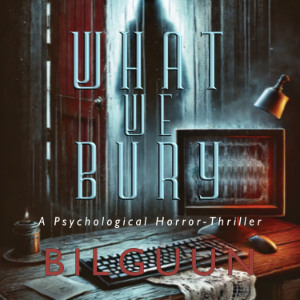 What We Bury