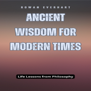 Ancient Wisdom for Modern Times