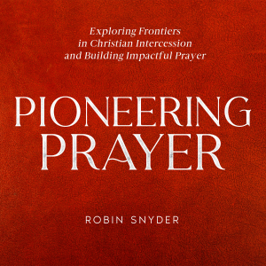Pioneering Prayer