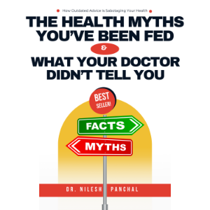 The Health Myths You’ve Been Fed: What Your Doctor Didn’t Tell You