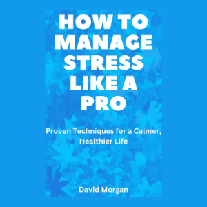 How to Manage Stress Like a Pro