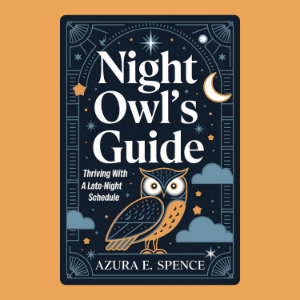 Night Owl's Guide: Thriving with a Late-Night Schedule