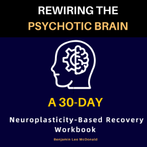 Rewiring the Psychotic Brain