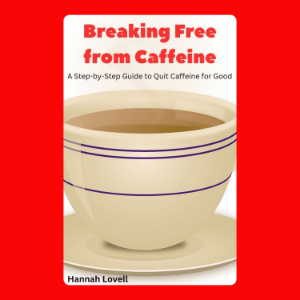 Breaking Free from Caffeine