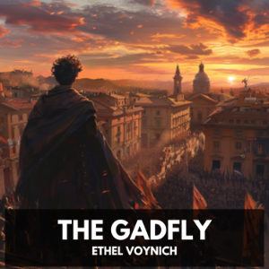 The Gadfly (Unabridged)