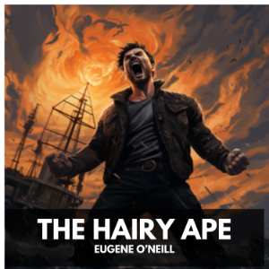 The Hairy Ape (Unabridged)
